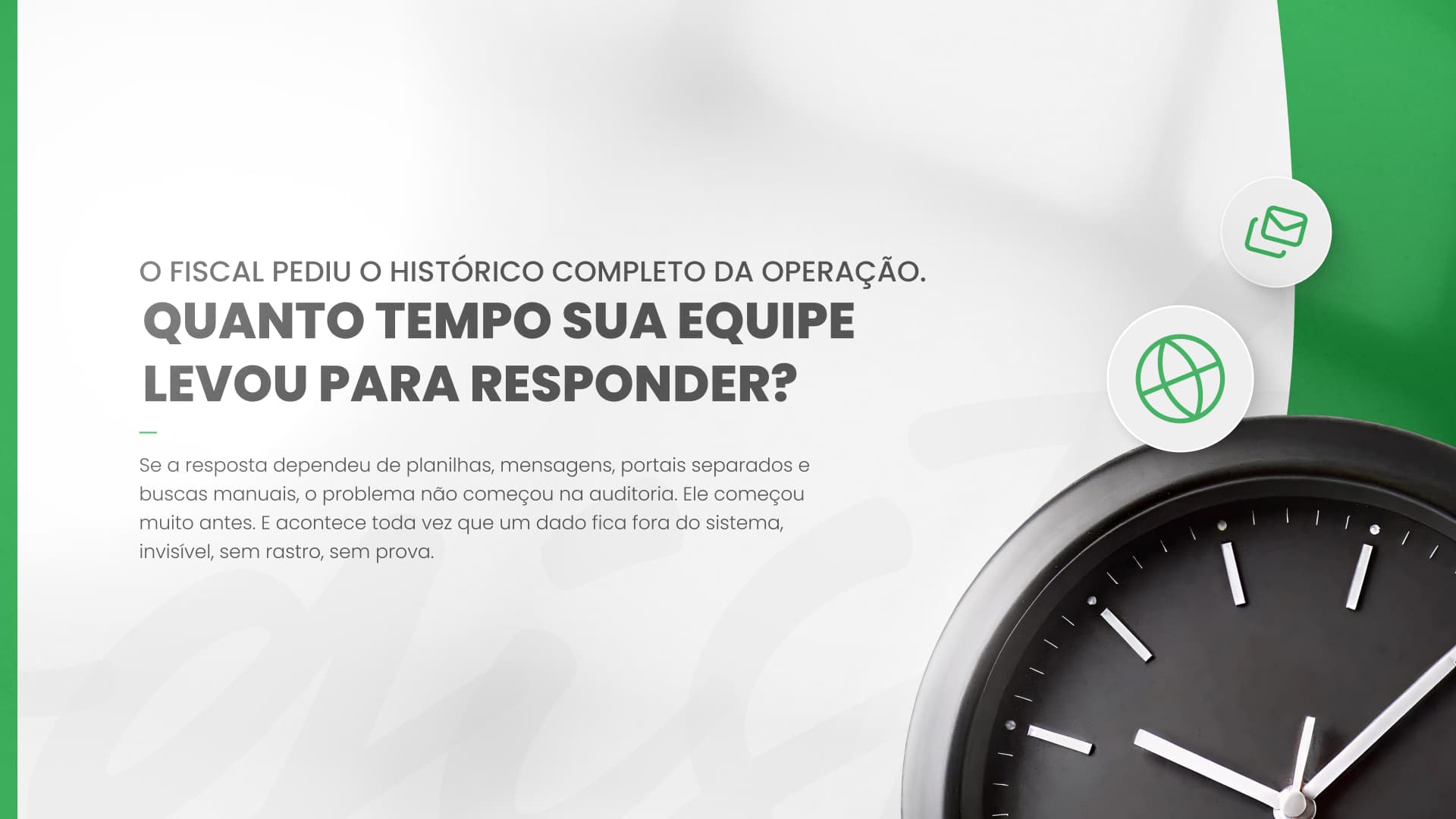 O fiscal pediu o histórico: sua operação consegue responder com agilidade ou entra em colapso?